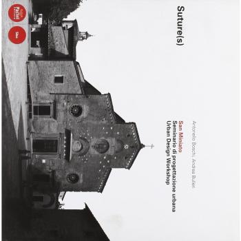 Suture(s) San Miniato. Seminario di progettazione urbana. Urban Design Workshop