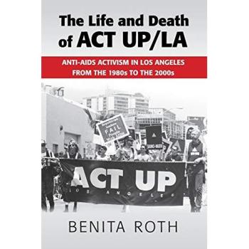 The Life and Death of ACT UP/LA