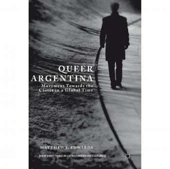 Queer Argentina: Movement Towards the Closet in a Global Time