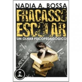Fracasso escolar. Um olhar psicopedagógico