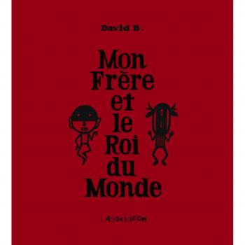 Mon frère et le roi du monde