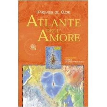 L'atlante dell'amore. I paesaggi del cuore