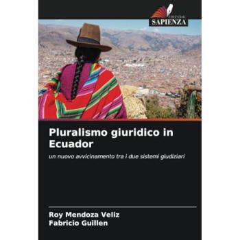 Mendoza Veliz, Roy: Pluralismo giuridico in Ecuador