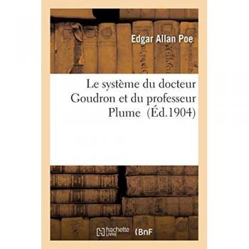 Le système du docteur Goudron et du professeur Plume