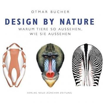 Design by Nature: Warum Tiere so aussehen, wie sie aussehen