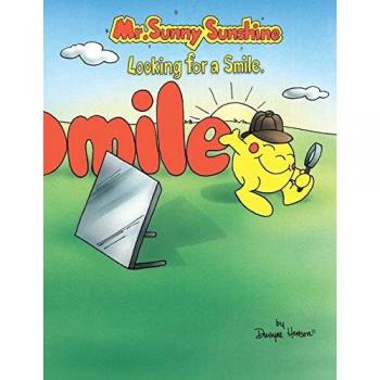 Mr. Sunny Sunshine Looking for a Smile.