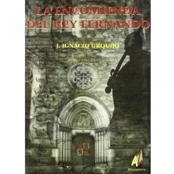 La encomienda del Rey Fernando