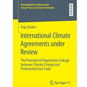 International Climate Agreements under Review: The Potential of Negotiation Linkage between Climate Change and Preferential Free Trade