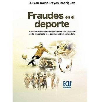 Fraudes en el deporte. Los avatares de la discipli (Tapa blanda con solapas).