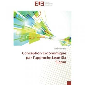 Conception Ergonomique par l’approche Lean Six Sigma