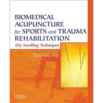 Biomedical Acupuncture for Sports and Trauma Rehabilitation