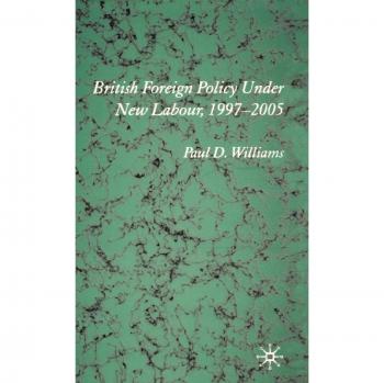 British Foreign Policy Under New Labour, 1997–2005