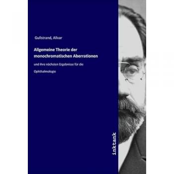 Allgemeine Theorie der monochromatischen Aberrationen