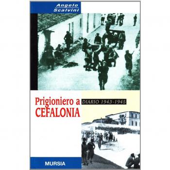Prigioniero a Cefalonia. Diario 1943-1945
