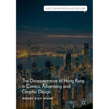 The Disappearance of Hong Kong in Comics Advertising and Graphic Design