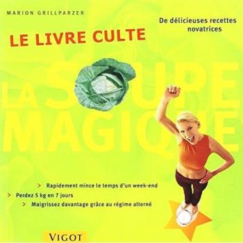 La soupe magique : Le livre culte