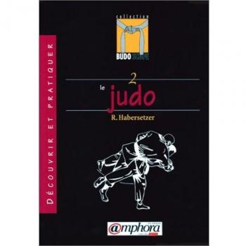 Découvrir et pratiquer le judo (Budoscope 2)