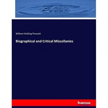 Biographical and Critical Miscellanies