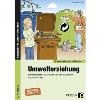 Umwelterziehung: Differenzierte Materialien für den inklusiven Sachunterricht