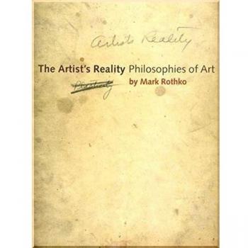 Mark Rothko The Artist'S Reality: Philosophies Of Art