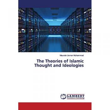 Usman Muhammad, Maunde: The Theories of Islamic Thought and Ideologies