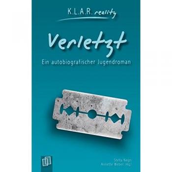 Verletzt. Ein autobiografischer Jugendroman
