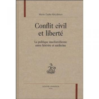 Conflit civil et liberté : La politique machiavélienne entre histoire et médecine