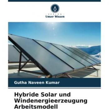 Naveen Kumar, Gutha: Hybride Solar und Windenergieerzeugung Arbeitsmodell