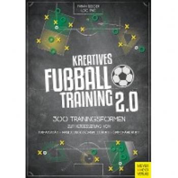 Seeger, Fabian: Kreatives Fußballtraining 2.0