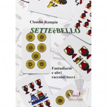 Setteèbello. Fantadiario e altri racconti brevi