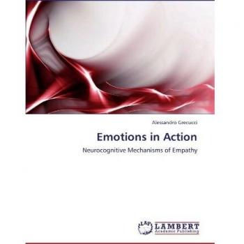 Emotions in Action: Neurocognitive Mechanisms of Empathy