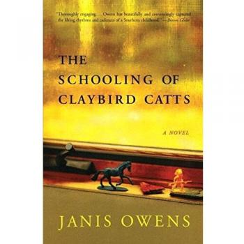 The Schooling of Claybird Catts: A Novel