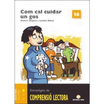Com tenir cura d'un gos. Quadern de comprensió lectora 16 (Tapa blanda).