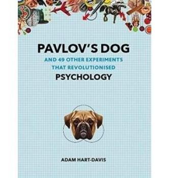 Pavlov's Dog: And 49 Other Experiments That Revolutionised Psychology