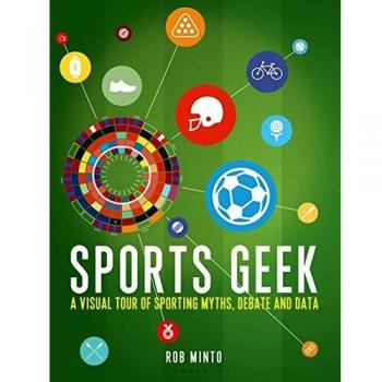 Sports Geek: A visual tour of sporting myths, debate and data