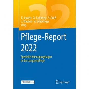 Klaus Jacobs Pflege-Report 2022: Spezielle Versorgungslagen In Der Langzeitpflege