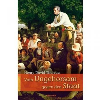 Vom Ungehorsam gegen den Staat / Vom Gehen durch die Natur