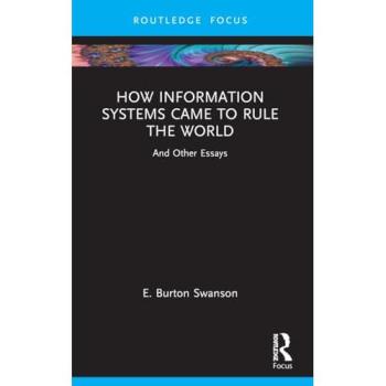 How Information Systems Came to Rule the World