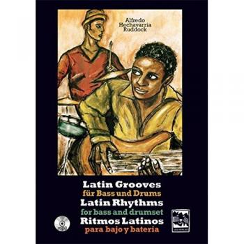 Latin Grooves für Bass und Drums, Latin rhythms for Bass &amp, Drumset, Ritmos Latinos para Bajo y Bateria