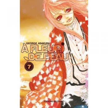 A fleur de peau, Tome 7 :