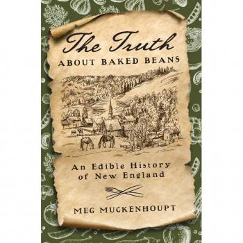 The Truth about Baked Beans by Meg Muckenhoupt