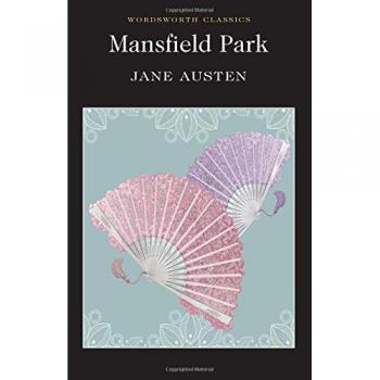 Mansfield Park [Wordsworth Classics] , Jane Austen