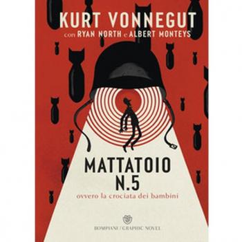 Mattatoio n. 5. Ovvero la crociata dei bambini. Ediz. a colori