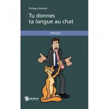 Tu donnes ta langue au chat