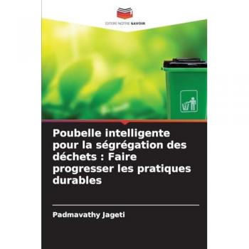 Jageti, Padmavathy: Poubelle intelligente pour la ségrégation des déchets : Faire progresser les pratiques durables