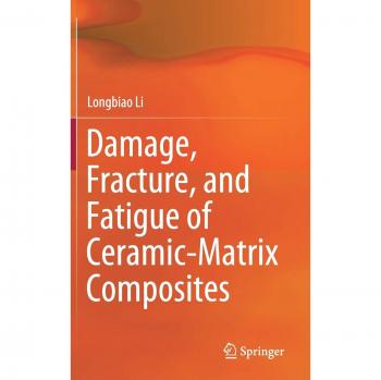 Damage Fracture and Fatigue of Ceramic-Matrix Composites