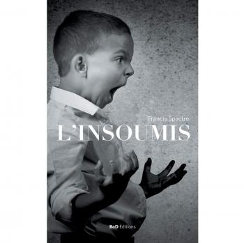 Spectre, Francis: L'Insoumis
