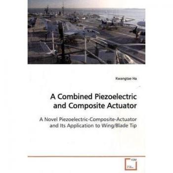 A Combined Piezoelectric and Composite Actuator
