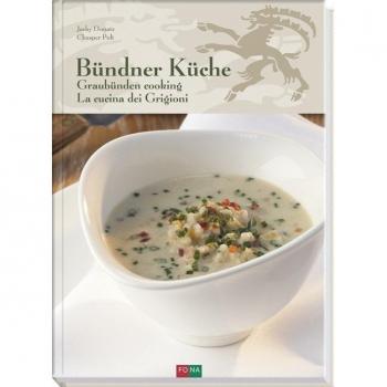 Bündner Küche / Graubünden Cooking / La Cucina dei Grigioni