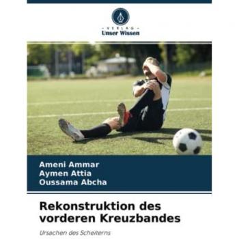 Rekonstruktion des vorderen Kreuzbandes: Ursachen des Scheiterns